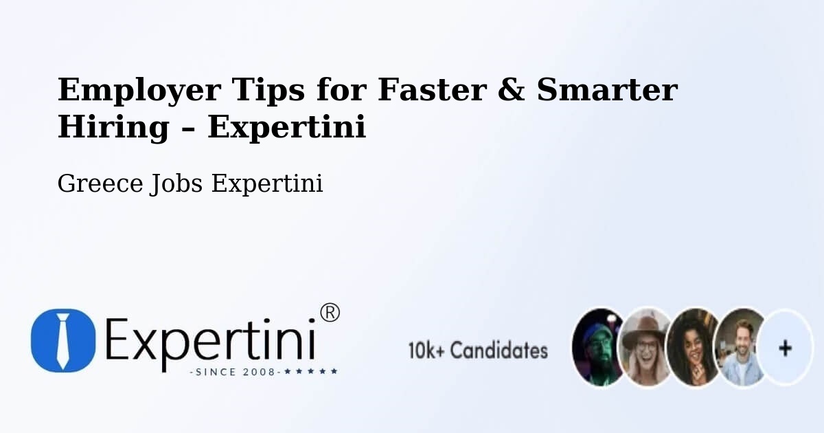 Employer Tips for Hiring & Recruitment – Petrochóri - Petrochóri, Greece Jobs Expertini