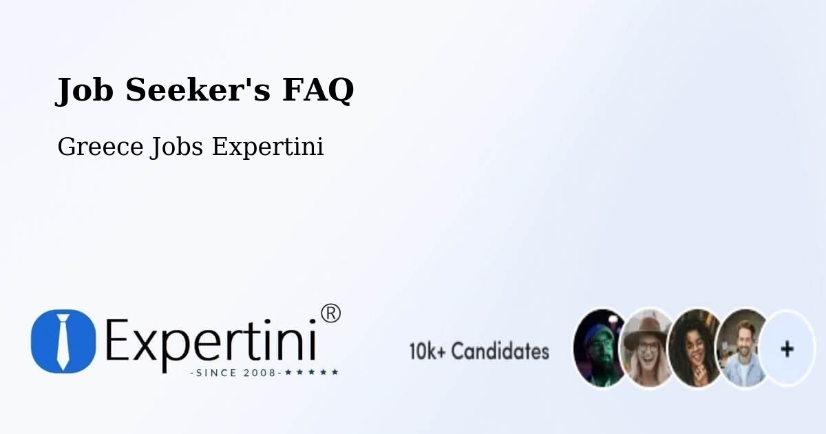 Job Seeker FAQ – Petrochóri - Greece Jobs Expertini