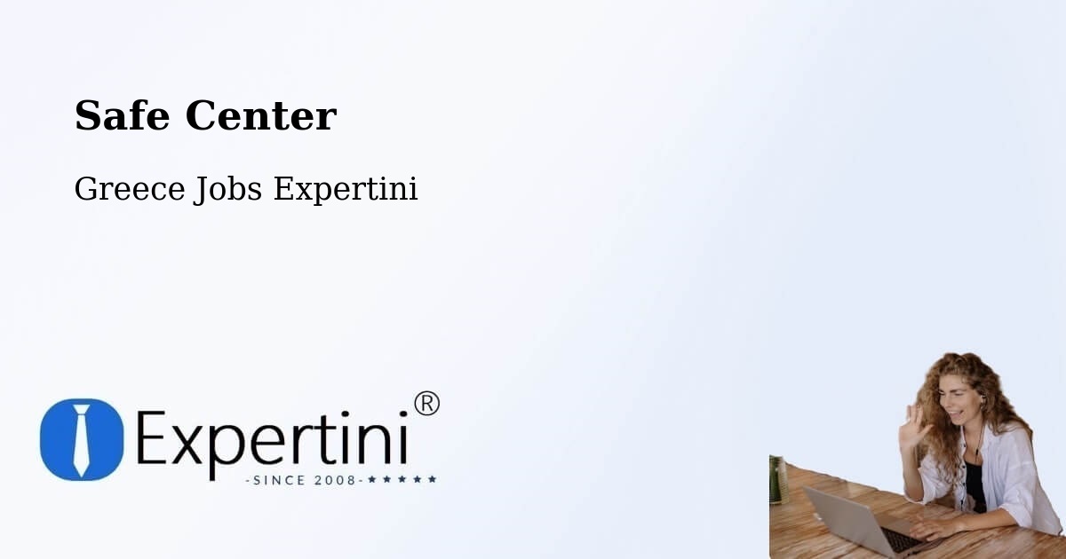 Safety Center – Petrochóri - Greece Jobs Expertini